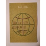 Rafael Caldera - Specificitatea democrației creștine (prefață Ion Rațiu)