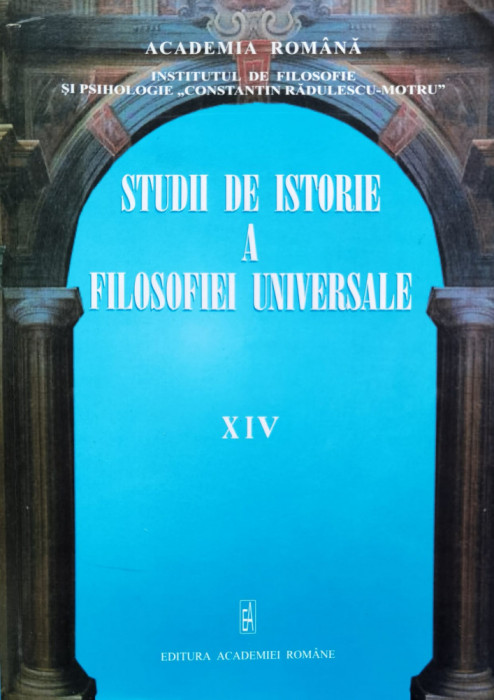 Studii De Istorie A Filosofiei Universale Vol. Xiv - Colectiv ,555258