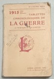 TABLETTES CHRONOLOGICUES DE LA GUERRE , JUILLET , AOUT , SEPTEMBRE , 1915 , CONTINE SI FOTOGRAFIA REGELUI FERDINAND I