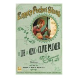 Empty Pocket Blues The Life And Music Of Clive Palmer