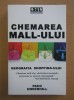 Paco Underhill - Chemarea mall-ului, 2007, Brosata