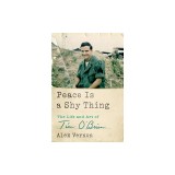 Peace Is a Shy Thing: The Life and Art of Tim O'Brien