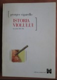 Georges Vigarello - Istoria violului, secolele XVI-XX