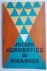 N. Baiasu - Jocuri acrobatice si piramide, 1972
