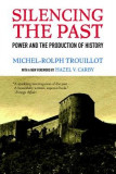 Silencing the Past (20th Anniversary Edition): Power and the Production of History