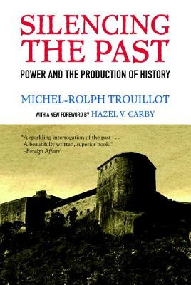 Silencing the Past (20th Anniversary Edition): Power and the Production of History foto