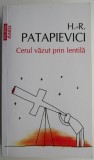 Cerul vazut prin lentila &ndash; H.-R. Patapievici, Carte Filosofie