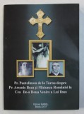 PARINTELE ARSENIE BOCA SI MISIUNEA ROMANIEI LA CEA DE - A DOUA VENIRE A LUI IISUS de PR. PANTELIMON DE LA TURNU , 2017
