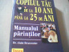 Dr. Alain Braconnier- COPILUL TAU DE LA 10 ANI PANA LA 25 DE ANI ( 2001 ), Teora