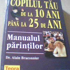 Dr. Alain Braconnier- COPILUL TAU DE LA 10 ANI PANA LA 25 DE ANI ( 2001 )