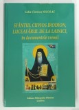 SFANTUL CUVIOS IRODION , LUCEAFARUL DE LA LAINICI , IN DOCUMENTELE VREMII de LIDIA CLARISSA NICOLAE , 2021 * PREZINTA HALOURI DE APA