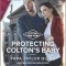 Protecting Colton&#039;s Baby