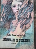 Ada Teodorescu- Intamplari de necrezut