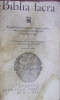 BIBLIA SACRA AD OPTIMA QUAEQUE VETERIS , VT VOCANT , TRALATIONIS EXEMPLARIA SUMMA DILIGENTIA PARIQ , FIDE CAFTIGATA (1569)