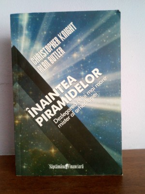 Christopher Knight, Alan Butler &amp;ndash; Inaintea piramidelor foto