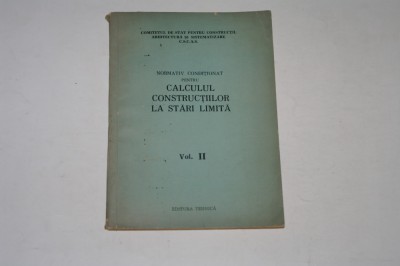 Normativ conditionat pentru Calculul constructiilor la stari limita Vol 2 foto