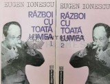 Cumpara ieftin Razboi cu toata lumea vol.1-2 - 1992 - Eugen Ionescu ($V99), Humanitas