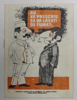 BROSURA ANTI - FUMAT , EDITATA DE DIRECTIA SANITARA A MUNICIPIULUI BUCURESTI , ANII &amp;#039;70- &amp;#039; 80 foto