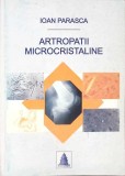 Artropatii Microcristaline - Ioan Parasca, Casa Cartii de Stiinta, 2004, Medicina