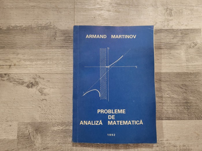 Probleme de analiza matematica de Armand Martinov