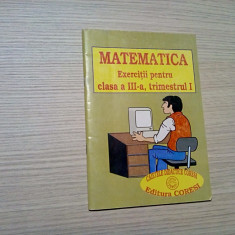 MATEMATICA Exercitii pentr Cl. a III -a Trim. I - Victoria Padurean - 1995, 80p.