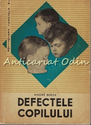 Defectele Copilului - Andre Berge foto