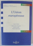 L &#039; UNION EUROPEENNE par LOUIS CARTOU ..PATRICK RAMBAUD , DROIT PUBLIC , SCIENCE POLITIQUE , 2002