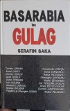 BASARABIA IN GULAG-SERAFIM SAKA-361956