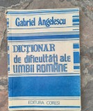 Gabriel Angelescu-Dictionar de dificultati ale limbii romane
