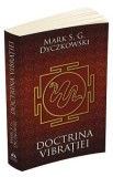 Doctrina Vibratiei - Mark S.G. Dyczkowski