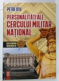 PERSONALITATI ALE CERCULUI MILITAR NATIONAL , PATRONI . FONDATORI , ARHITECTI ...DICTIONAR BIOGRAFIC de PETRE OTU , 2022