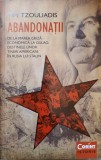 ABANDONATII. DE LA MAREA CRIZA ECONOMICA LA GULAG: DESTINELE UNOR TINERI AMERICANI IN RUSIA LUI STALIN-TIM -345712