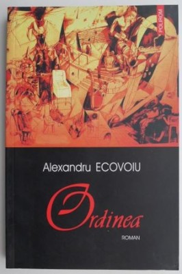Ordinea &amp;ndash; Alexandru Ecovoiu foto