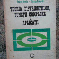 Teoria distributiilor, functii complexe si aplicatii- V.Olariu, V.Prepelita