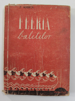FEERIA BALETELOR de F. ADERCA , 1947 foto