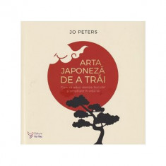 Arta Japoneza De A Trai,Jo Peters - Editura For You