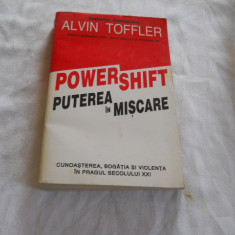 POWERSHIFT PUTEREA IN MISCARE - ALVIN TOFFLER,1994