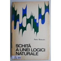 Schita a unei logici naturale. Logica operatorie &ndash; Petre Botezatu