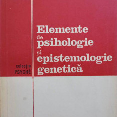 ELEMENTE DE PSIHOLOGIE SI EPISTEMOLOGIE GENETICA-ION C. POPESCU