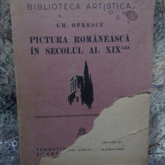 Gh.Oprescu / Pictura romaneasca in secolul XIX (editia I,1937)
