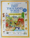 THE USBORNE FIRST THOUSAND WORDS IN GERMAN , STICKER BOOK by HEATHER AMERY and STEPHEN CARTWRIGHT , 2014