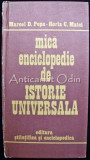 Cumpara ieftin Mica Enciclopedie De Istorie Universala - Marcel D. Popa, Horia C. Matei