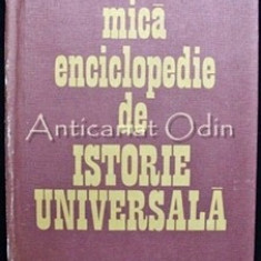 Mica Enciclopedie De Istorie Universala - Marcel D. Popa, Horia C. Matei