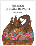 Recenka si ouale de Pasti | Patricia Polacco