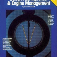 Bosch Fuel Injection & Engine Management: Theory of Operation, Troubleshooting and Service Using Common Tools and Equipment, High Performance Tuning,