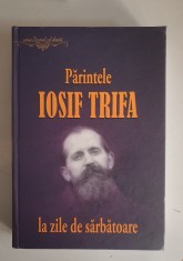 Parintele Iosif Trifa - La zile de sarbatoare