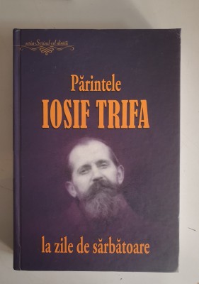 Parintele Iosif Trifa - La zile de sarbatoare foto