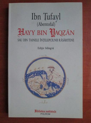 Hayy Bin Yaqzan sau din tainele intelepciunii rasaritene - Ibn Tufayl foto