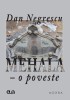 Mehala &ndash; O Poveste de Dan Negrescu - Carte Beletristica - Amintiri din Timisoara