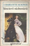 Lancierii Razbunarii, Charlotte M. Yonge, Editura Literatorul, 1993, 160 pagini, Literatura Clasica
